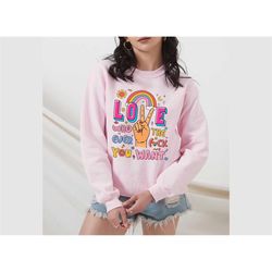 lgbtq shirt, love sweatshirt, gay pride shirt, pride
