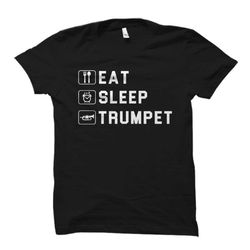 eat sleep trumpet shirt. trumpet gift. trumpet player
