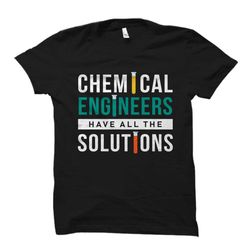chemical engineer gift. chemical engineer shirt. chemical engineer