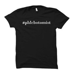 phlebotomist gift. phlebotomist shirt. phlebotomy gift. phlebotomy shirt.