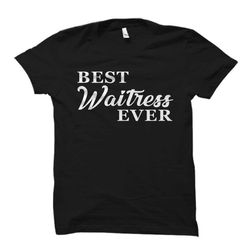 funny waitress shirt. waitress gift. restaurant shirt. restaurant
