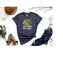 one lucky life coach shirt, gnomes shirt, irish shirt, drinking shirt, st. patricks day shirt, shamrock shirt, gift for
