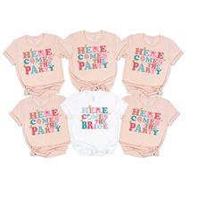 bachelorette party shirts, bachelorette party shirts, here come's the bride, bride babe shirt, bride shirt, bridesmaid p