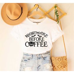 nightmare before coffee, coffee shirt, halloween coffee shirt,
