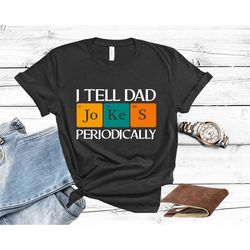 dad jokes shirt, i tell dad jokes periodically