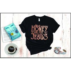leave the judgin' to jesus shirt, don't worry