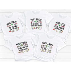most likely to christmas shirts, family christmas shirt,