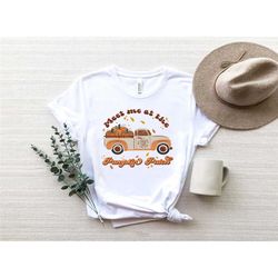 meet me at the pumpkin patch shirt, fall