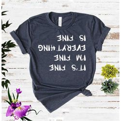 it's fine i'm fine everything is fine, it's