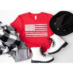 human rights are not optional t-shirt, freedom shirt,