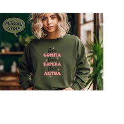 ora confia ora espera ora actua sweatshirt, spanish christian sweatshirt, pray and trust hoodie, inspirational christian