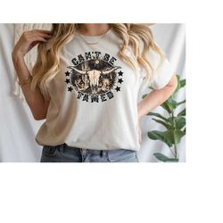 can't be tamed shirt, country cowgirl t-shirt, country girl shirt , western graphic tee, vintage cowgirl shirt, retro we