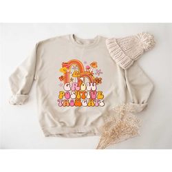 grow positive thoughts sweatshirt, positive affirmations, motivation optimistic sweatshirt, mental health sweatshirt, bo