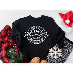 brewing co north pole sweatshirt, christmas sweatshirt for women, christmas hoodie, holiday sweatshirt, winter sweatshir