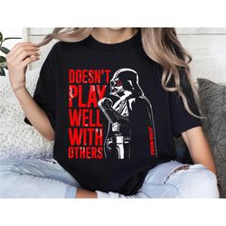 star wars vader doesn't play well t-shirt, darth vader dark side t-shirt, walt disney world, disneyland family outfits