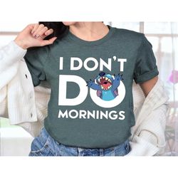 disney stitch don't do mornings t-shirt, lilo and stitch shirt, disneyland trip family matching outfits, wdw magic kingd