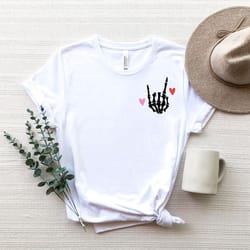 skeleton hand shirt, skeleton valentine shirt,valentines day shirt, love shirt , women's valentine shirt, cute valentine