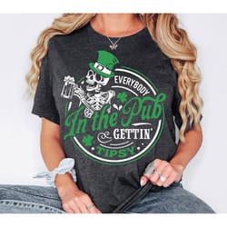 everybody in the pub gettin'tipsy shirt, shenanigans shirt, drinking shirt, irish shirt, lucky shirt, saint patricks day