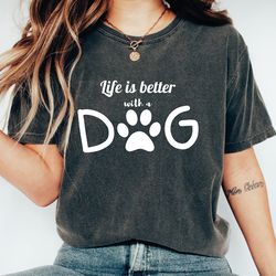 life is better with a dog tshirt, dog hoodie, dog mom shirt, graphic tshirt, gift for best friends, daily tshirt