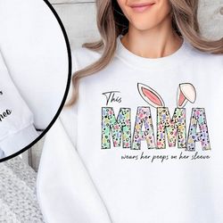 this mama wears her peeps on sleeve sweatshirt, easter day hoodie, gift for easter, personalized name sweatshirt, sleeve