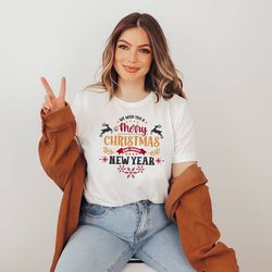 merry christmas t-shirt, wishes shirt, happy new year, christmas shirt, santa shirt, positive vibes shirt, christmas quo