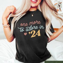 one more to adore in 24, announcement shirt, maternity sweatshirt, new mom gift, mama hoodie, baby shower tee,