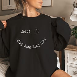 jesus is king sweatshirt christian clothes catholic sweatshirt christian merch boho christian holy faith trendy christia