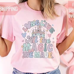 disney long live all the magic we made shirt - embrace nostalgia with this vintage-inspired tee, disney family trip 2024