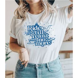 ride till i can't no more shirt, vacation shirt