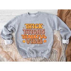 thankful vibes sweatshirt, retro thankful hoodie, womens thanksgiving sweatshirt, cute thanksgiving gift, fall clothing,