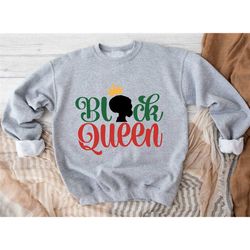 black queen sweatshirt, women empowerment sweatshirt, black girl magic, strong women sweatshirt, black woman hoodie, afr