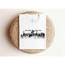 make america cowboy again shirt, cowboy shirt, western cowboy shirt, 4th of july shirt, patriotic american shirt, wester