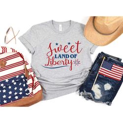 sweet land of liberty shirt,4th of july shirt, american parade shirt, patriotic shirt, 4th of july gift, freedom usa shi