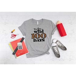 it's been a wild 100 days shirt, 100 days shirt, student shirt, 100th day of school celebration shirt, back to school sh
