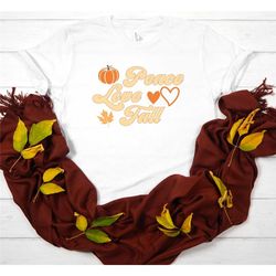 peace, love, fall t-shirt, fall pumpkin shirt, hello pumpkin shirt, fall shirt, pumpkin shirt, fall lover shirt thanksg