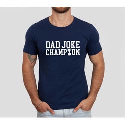dad joke champion shirt, dad jokes champion tee, dad joke trophy shirt, funny father's day shirt, funny dad shirt, dad s