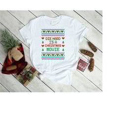 ugly christmas shirt, die hard is a christmas movie shirt, christmas sarcasm shirt, vintage movie shirt, retro christmas