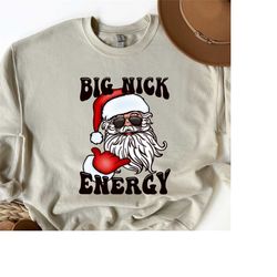 big nick energy shirt, funny santa shirt, funny holiday shirt, cool santa shirt,cute christmas shirt, very merry christm