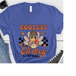 coolest turkey at the table shirt,thanksgiving toddler shirt,boys thanksgiving shirt,cute turkey shirts,trendy thanksgiv