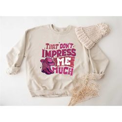 that dont impress me much sweatshirt, shania twain sweatshirt, country western sweatshirt, country music sweatshirt, ret