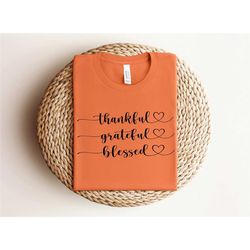 thankful grateful blessed shirt, thanksgiving shirt, fall teacher shirt, thankful shirt, thanksgiving gift, grateful shi