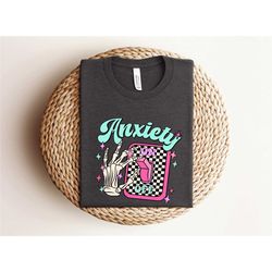 anxiety on shirt, psychology student gift, funny anxiety shirt, gift for anxious, gift for friend, mental health awarene