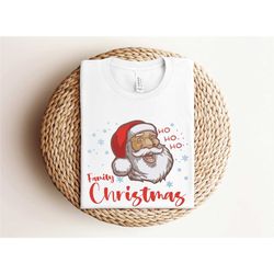 family christmas shirt, ho ho ho shirt, retro santa shirt, gift for christmas, santa christmas shirt, christmas party sh