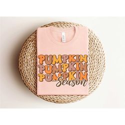 retro pumpkin season shirt, cute fall shirt, retro thanksgiving shirt, vintage fall shirts, autumn fall shirt, thanksgiv