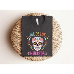 dia de los muertos shirt, day of the dead shirt, sugar skull shirt, mexican shirt, mexican floral skull, hispanic herita