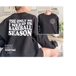 baseball mom shirt,the only bs i need is