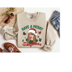 have a merry swiftmas sweatshirt, ugly merry christmas