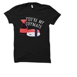 cute sushi shirt. cute sushi gift. foodie shirt.