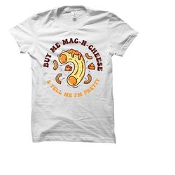 mac and cheese shirt. cheese shirt. funny cheese
