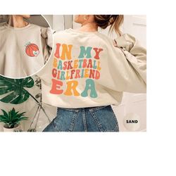 custom in my basketball girlfriend era shirt, retro